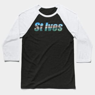 St Ives, Cornwall, Text Baseball T-Shirt